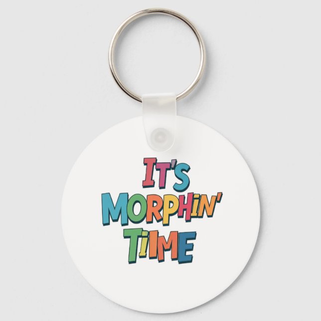 "It's Morphin' Time"  Keychain (Front)