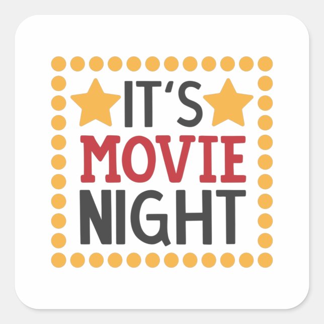It's movie night square sticker (Front)