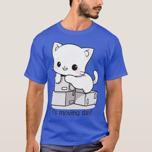 Its moving day T_Shirt