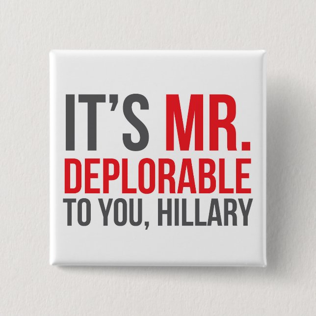 It's Mrs. Deplorable to you, Hillary Pinback Button (Front)