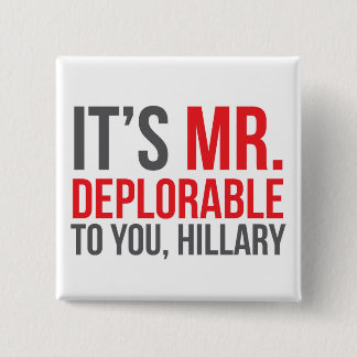 It's Mrs. Deplorable to you, Hillary Pinback Button