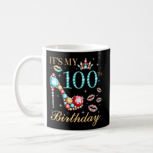ItS My 100Th 100 Queen Coffee Mug