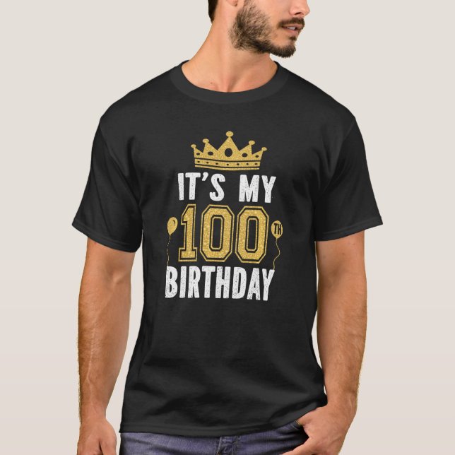 It's My 100th Birthday For 100 Years Old Man And W T-Shirt (Front)