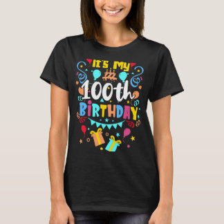 It's My 100th Birthday. T-Shirt