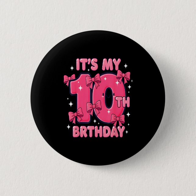 It's My 10 Birthday Coquette Bow Girl Cute 10 Year Button (Front)