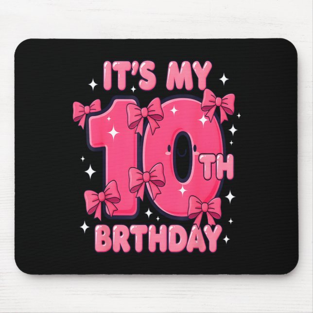 It's My 10 Birthday Coquette Bow Girl Cute 10 Year Mouse Pad (Front)