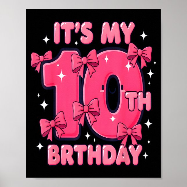 It's My 10 Birthday Coquette Bow Girl Cute 10 Year Poster (Front)