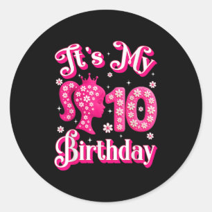 Its My 10th Birthday Girl Doll 10 Years Old Bday G Classic Round Sticker