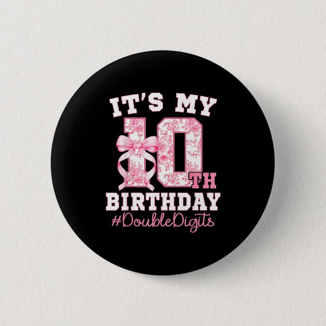 Its My 10th Birthday Girl Double Digits Coquette B Button (Front)