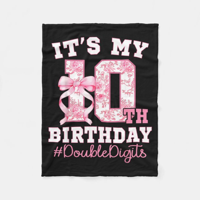 Its My 10th Birthday Girl Double Digits Coquette B Fleece Blanket (Front)