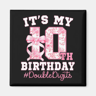 Its My 10th Birthday Girl Double Digits Coquette B Magnet