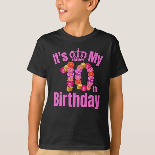 Its My 10th Birthday Girl Flower Gift T_Shirt