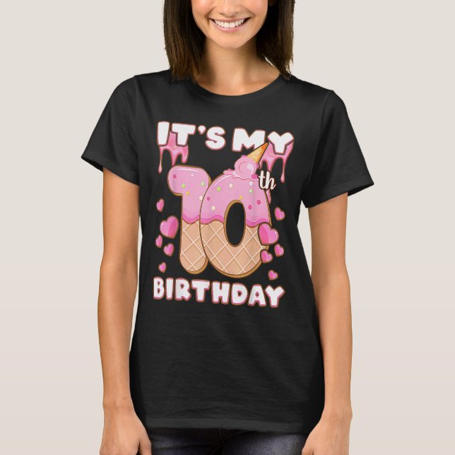 It's My 10th Birthday Ice Cream Happy 10 Years Old T-Shirt (Front)