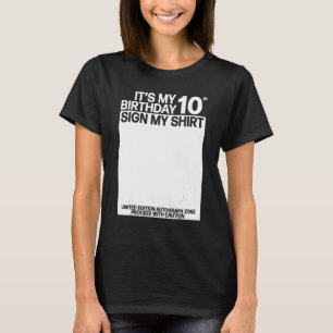 Its my 10th Birthday Sign my Shirt 10th Birthday S