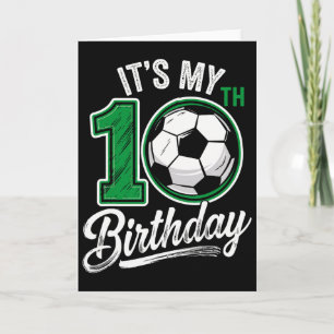 Its My 10th Birthday Soccer 10 Years Old Birthday Card