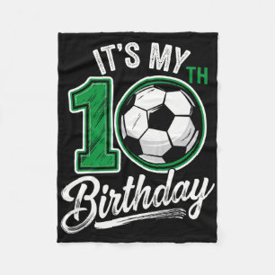 Its My 10th Birthday Soccer 10 Years Old Birthday  Fleece Blanket