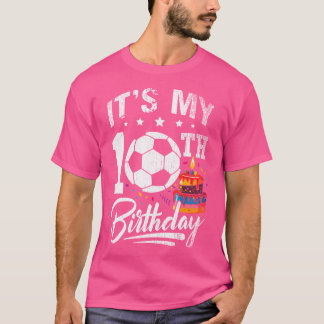 It'S My 10Th Birthday Soccer Player 10 Bday Party  T-Shirt