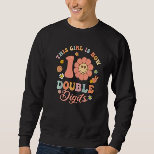 It's My 10th Birthday  This Girl Is Now 10 Years O Sweatshirt