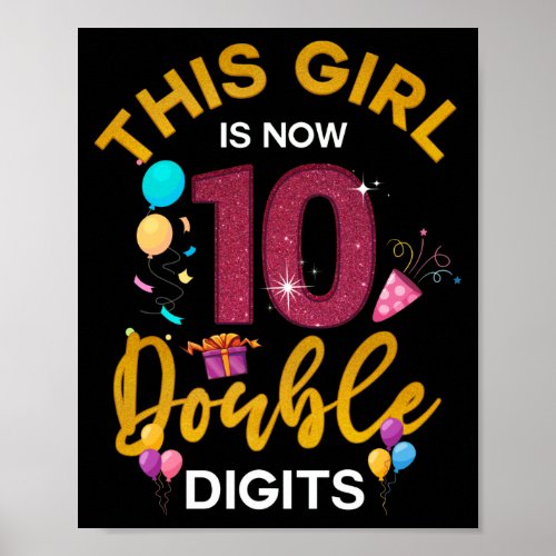 Its My 10th Birthday This Girl Is Now 10 Years Old Poster