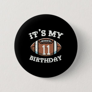 Its My 11th Birthday American Football 11 Year Old Button