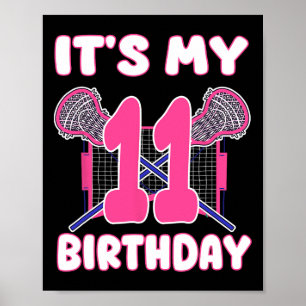 It's My 11th Birthday Lacrosse Themed Party 11 Yea Poster