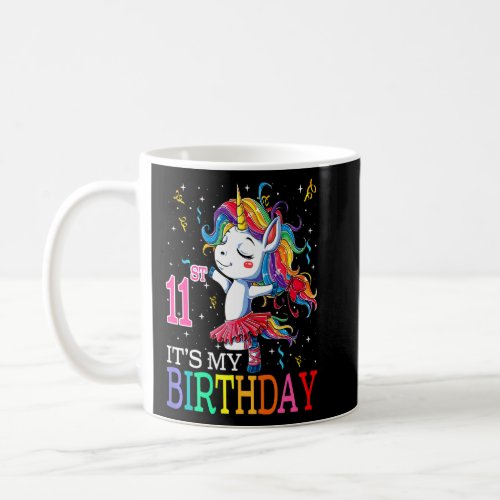 Its My 11th Birthday Unicorn 11 Year Old Girls Un Coffee Mug