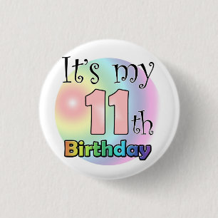 It's my 11th Birthday (wink) Button