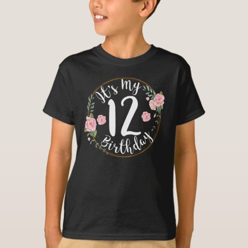 Its My 12th Birthday Tween 12 Years Old for Girl T_Shirt