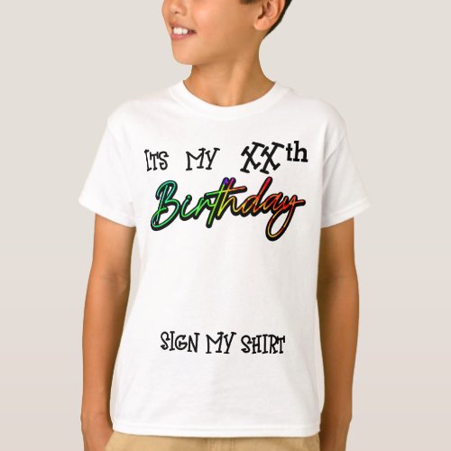 Its My 13th Birthday Sign My Shirt Customizable