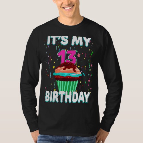 Its My 13th Birthday Sweet Cupcake 13 Year Old Bo T_Shirt