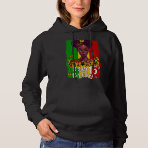 It's My 15th Birthday 15 Years Old Black Melanin W Hoodie