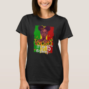 It's My 15th Birthday 15 Years Old Black Melanin W T-Shirt