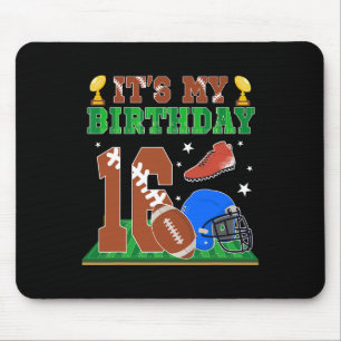 It's My 16th Birthday Boy 16 Year Old Football The Mouse Pad