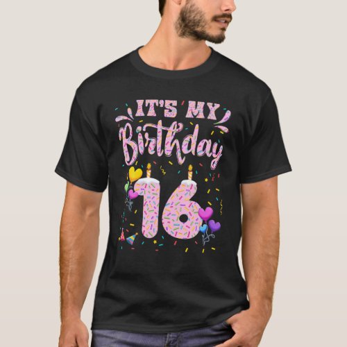 Its My 16Th Birthday Girl Doughnut Happy 16 Years T_Shirt