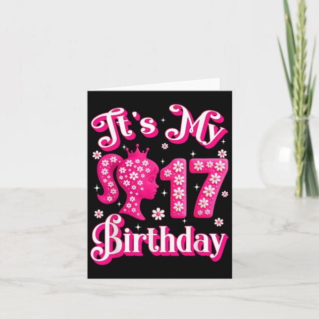 Its My 17th Birthday Girl Doll 17 Years Old Bday G Card (Front)