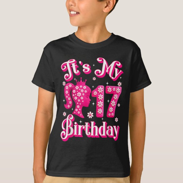 Its My 17th Birthday Girl Doll 17 Years Old Bday G T-Shirt (Front)