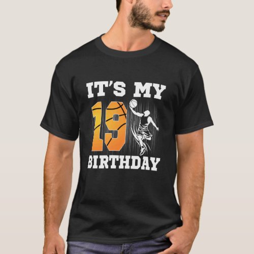 It's My 19th Birthday 19 Year Old Basketball Lover T-Shirt
