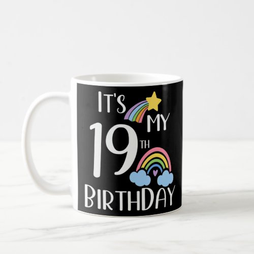 Its My 19th Birthday  19 Year Old Rainbow  Coffee Mug