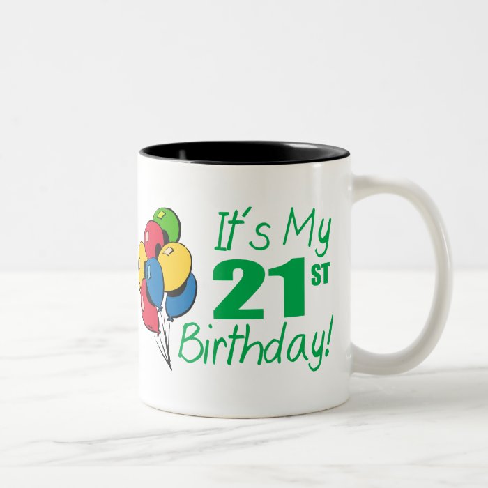 It's My 21st Birthday (Balloons) Coffee Mug