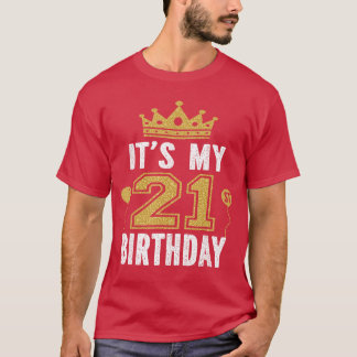 Its My 21st Birthday Gift for 21 Years Old Man and T-Shirt