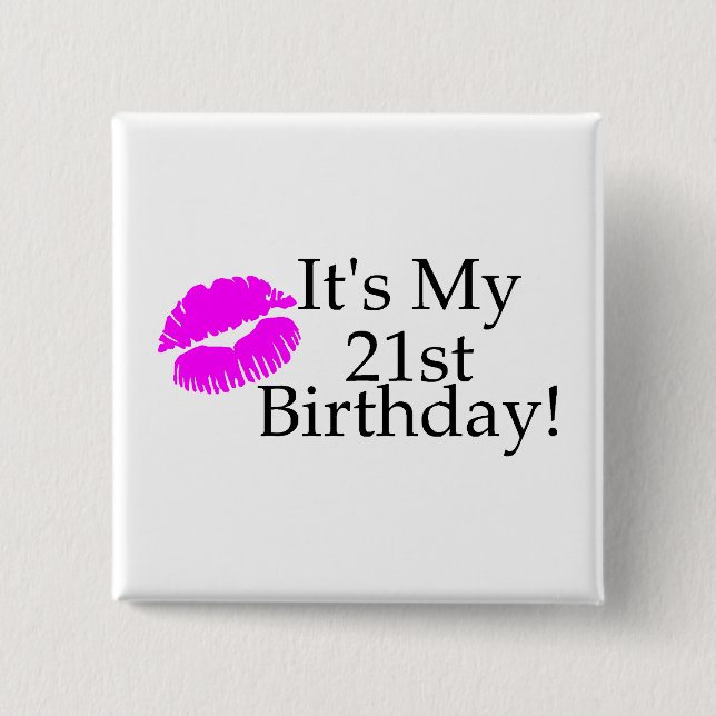 Its My 21st Birthday (Kiss) Pinback Button (Front)