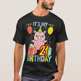 Its My 21st Birthday Pig for Pig Lover  T-Shirt