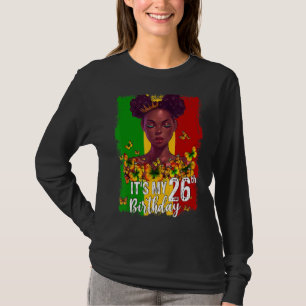 It's My 26th Birthday 26 Years Old Black Melanin W T-Shirt