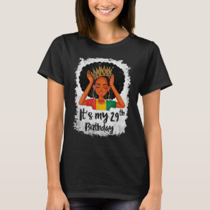 It's My 29th Birthday 29 Years Old Black Melanin W T-Shirt