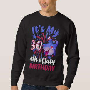 It's My 30th Birthday 4th Of July Family  Shark Ki Sweatshirt