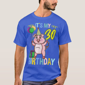 Its My 30th Birthday Cute Pig T-Shirt
