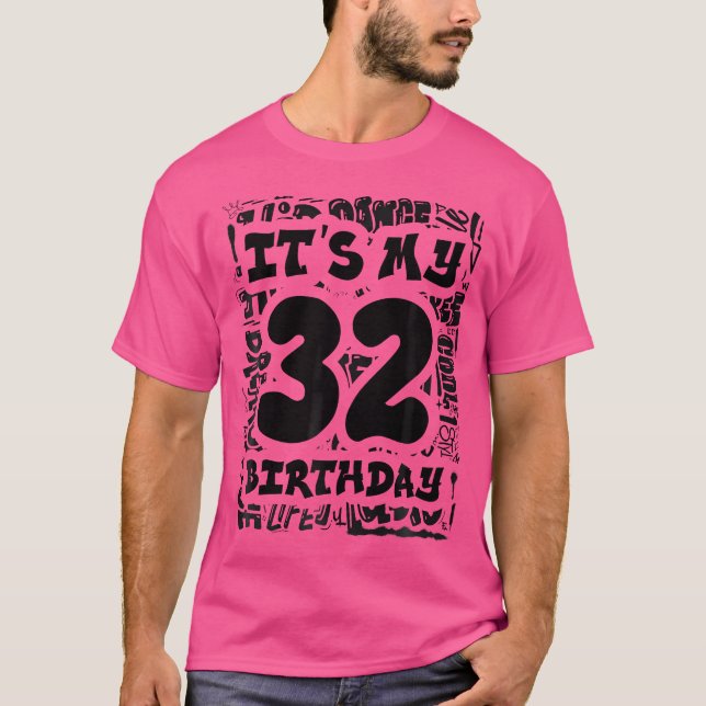 It'S My 32Th Birthday With Graffiti Street And Hip T-Shirt (Front)