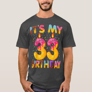 Its My 33rd Birthday Sweet Donut 33 Years Old Funn T-Shirt