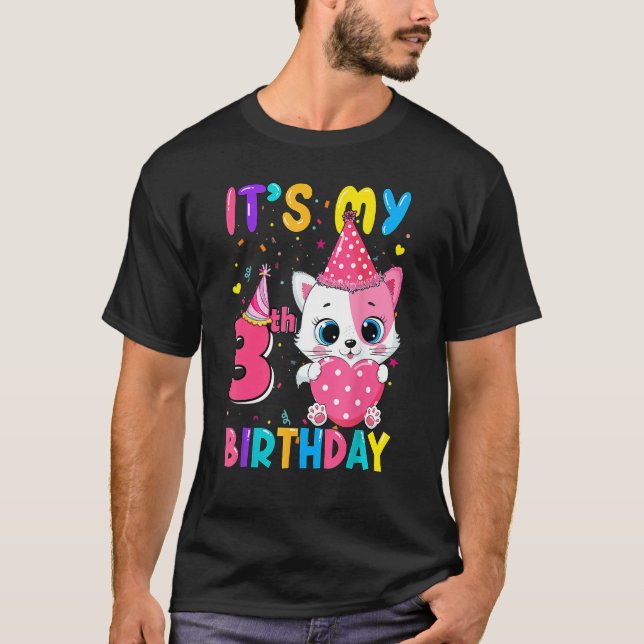 It's My 3th Birthday Girl   Cat Birthday 3 Year Ol T-Shirt (Front)