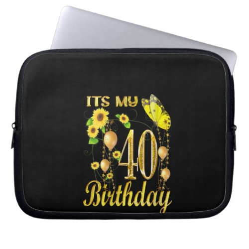 Its My 40th Birthday Sunflower Butterfly Laptop Sleeve